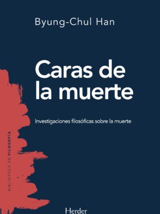 Caras de la muerte. Investigaciones filosóficas sobre la muerte.