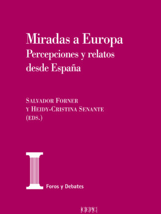 Miradas a Europa. Percepciones y relatos desde España