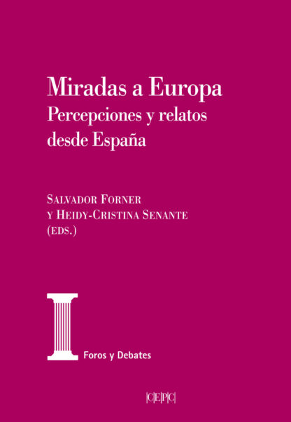 Miradas a Europa. Percepciones y relatos desde España