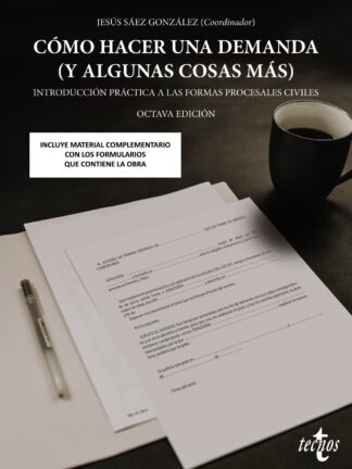 Como hacer una demanda. (y algunas cosas más) Introducción práctica a las formas procesales civiles
