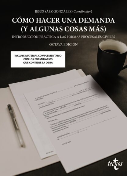 Como hacer una demanda. (y algunas cosas más) Introducción práctica a las formas procesales civiles