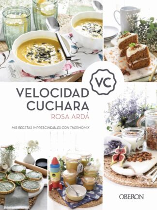Velocidad cuchara. Mis recetas imprescindibles con Thermomix