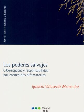 Poderes salvajes. Ciberespacio y responsabilidad por contenidos difamatorios