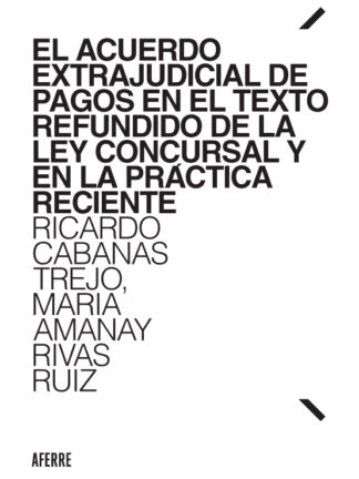 Acuerdo extrajudicial de pagos en el texto refundido de la ley concursal y en la práctica reciente