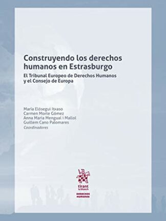 Contruyendo Los Derechos Humanos En Estrasburgo