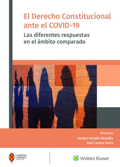 Derecho constitucional ante el COVID-19. Las diferentes respuestas en el ámbito comparado