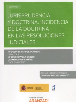 Jurisprudencia y doctrina: incidencia de la doctrina en las resoluciones judiciales
