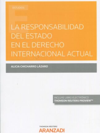 Responsabilidad del Estado en el Derecho internacional actual