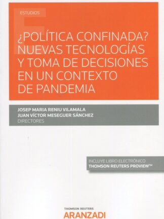Política confinada? Nuevas tecnologías y tomas de decisiones en un contexto  de pandemia