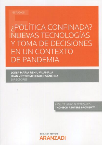 Política confinada? Nuevas tecnologías y tomas de decisiones en un contexto  de pandemia