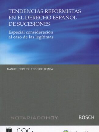Tendencias reformistas en el derecho español de sucesiones. Especial consideración al caso de las legítimas