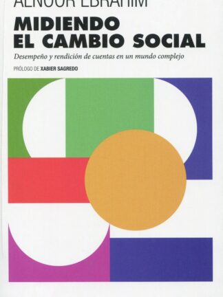 Midiendo el cambio social. Desempeño y rendición de cuentas en un mundo complejo