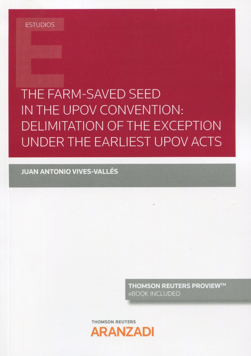 Farm-saved seed in the upov convention: delimitation of the exception under the earliest upov acts-0