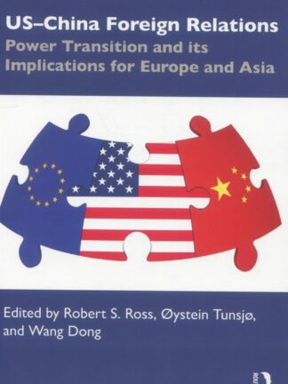 US-China Foreign Relations * Power Transition and its Implications for Europe and Asia