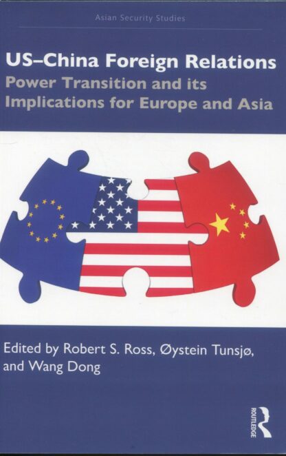 US-China Foreign Relations * Power Transition and its Implications for Europe and Asia