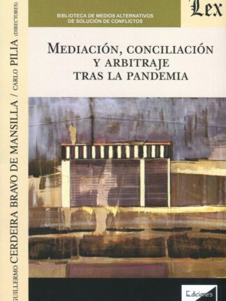 Mediación, conciliación y arbitraje tras la pandemia.