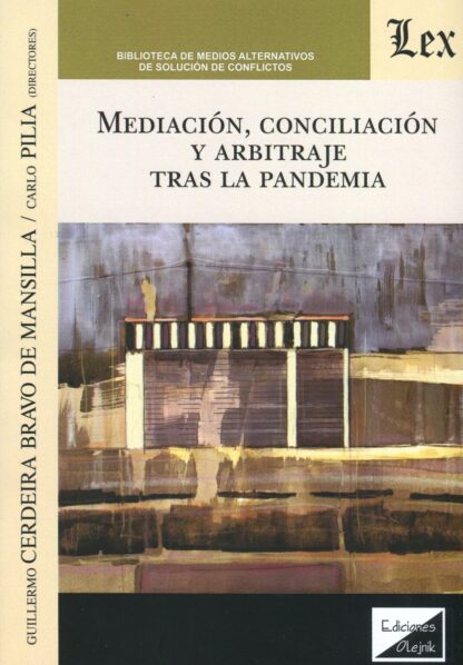 Mediación, conciliación y arbitraje tras la pandemia.