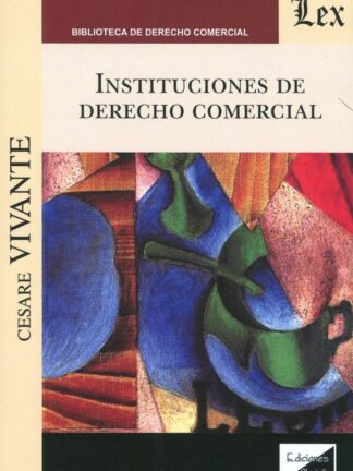 Instituciones de Derecho Comercial