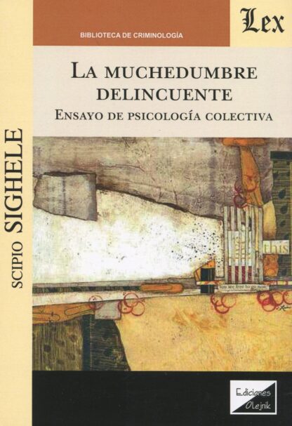 La muchedumbre delincuente. Ensayo de Psicología colectiva
