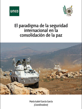 Paradigma de la seguridad internacional en la consolidación de la paz