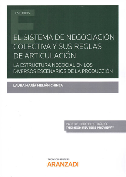 Sistema de negociación colectiva y sus reglas de articulación. Estructura negocial en los diversos escenarios de la producción