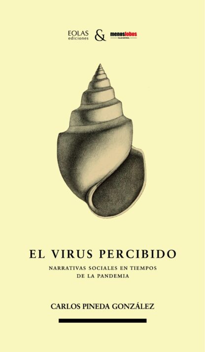Virus percibido. Narrativas sociales en tiempos de la pandemia