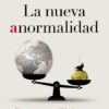 Nueva anormalida. Por una normalidad