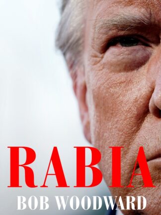 Rabia. Bob Woodward