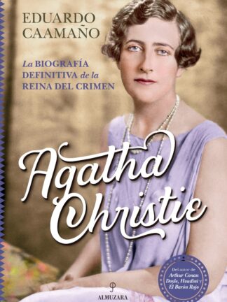 Agatha Christie. La biografía definitiva de la Reina del Crimen