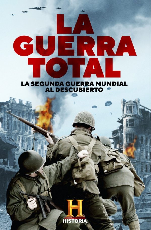 Guerra total. La Segunda Guerra Mundial al descubierto -0