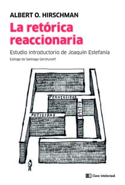 La retórica reaccionaria. Perversidad, futilidad y riesgo