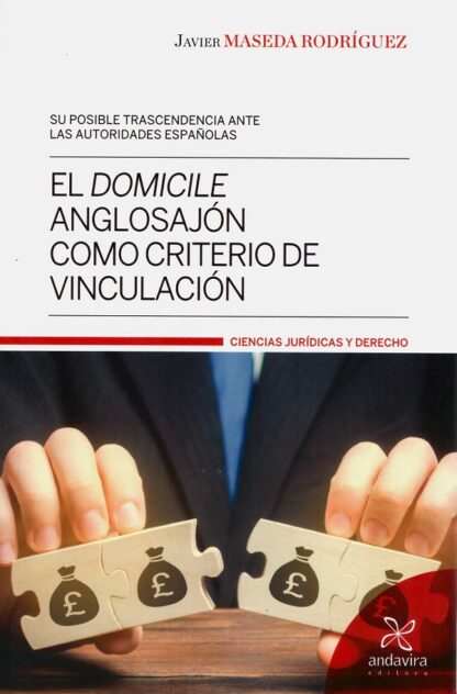 Domicile anglosajón como criterio de vinculación. Su posible trascendencia ante las autoridades españolas