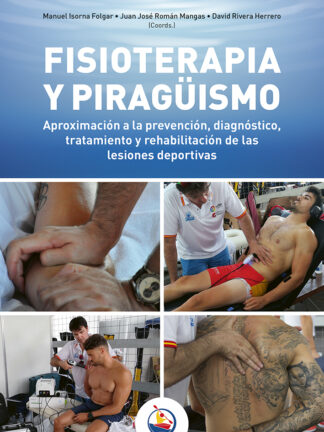 Fisioterapia y piragüismo Aproximación a la prevención, diagnóstico, tratamiento y rehabilitación de las lesiones deportivas