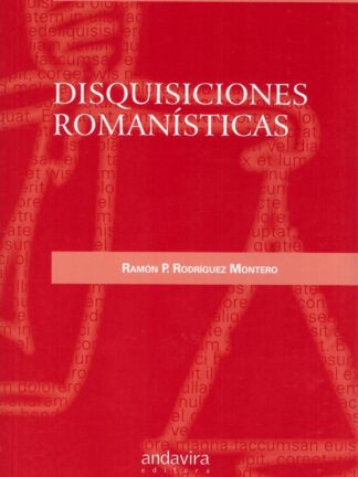 Disquisiciones romanísticas