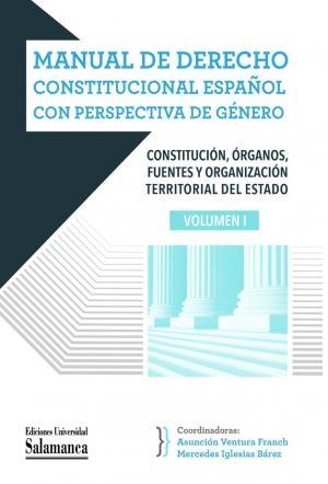 Manual de Derecho Constitucional Español con perspectiva de género. Vol I: Constitución, órganos, fuentes y organización territorial del Estado-0