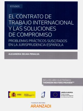 Contrato de trabajo internacional y las soluciones de compromiso. Problemas prácticos suscitados en la jurisprudencia española