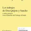 Trabajos de Don Quijote y Sancho y otros ensayos con el derecho del trabajo al fondo-0