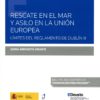 Rescate en el mar y asilo en la Unión Europea. Límites del Reglamento de Dublín III-0