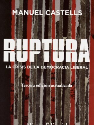 Ruptura. La crisis de la democracia liberal