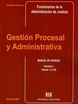 Gestión Procesal y Administrativa Vol. I 2020 Manual de Ingreso (Temas 1 al 16)