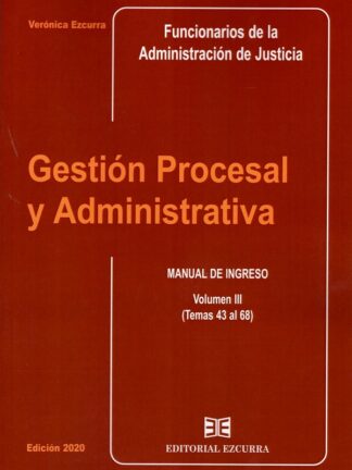 Gestión Procesal y Administrativa Vol. III 2020 Manual de Ingreso (Temas 43 al 68)
