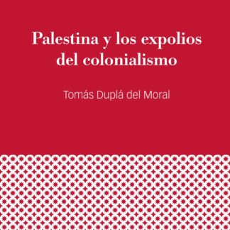 Palestina y los expolios del colonialismo