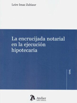 Encrucijada notarial en la ejecución hipotecaria