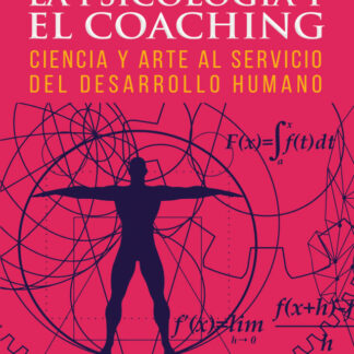 Sinergias entre la psicología y el coaching. Ciencia y arte al servicio del desarrollo humano