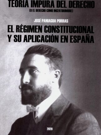 Teoría impura del derecho (o el derecho como incertidumbre). El régimen constitucional y su aplicación en españa