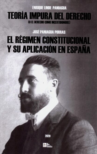 Teoría impura del derecho (o el derecho como incertidumbre). El régimen constitucional y su aplicación en españa