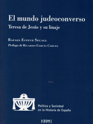 Mundo judeoconverso. Teresa de Jesús y su linaje