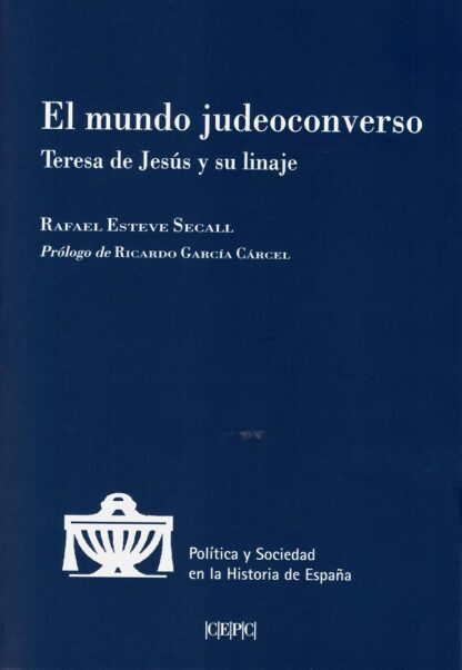 Mundo judeoconverso. Teresa de Jesús y su linaje