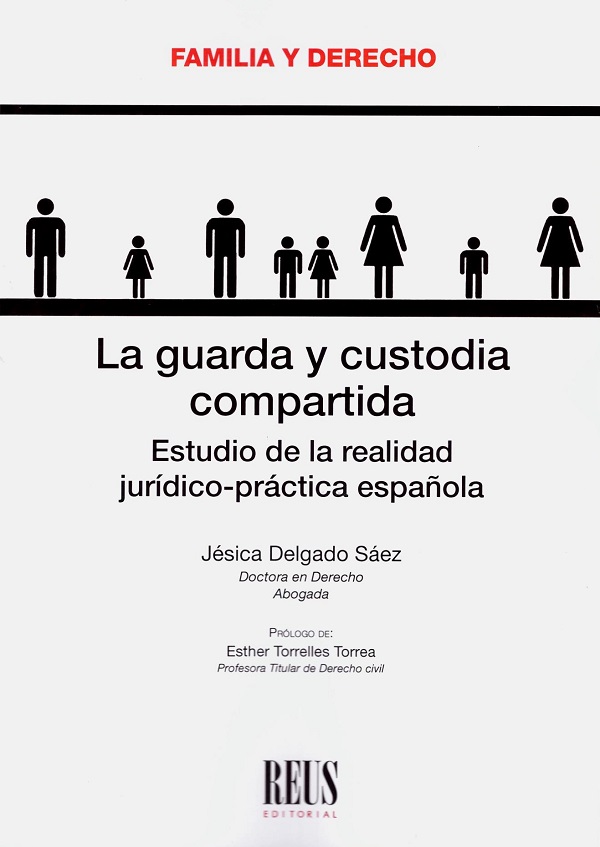 La guarda y custodia compartida. Estudio de la realidad jurídico-práctica española-0