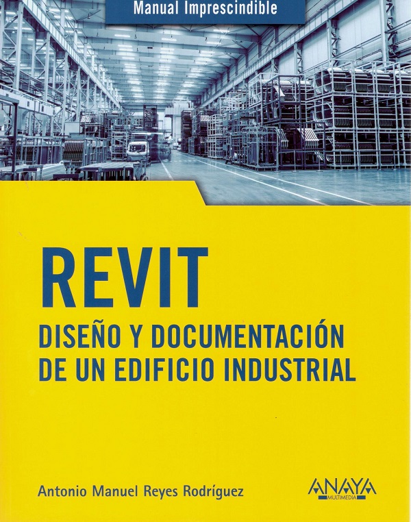 Revit. Diseño y documentación de un edificio industrial -0